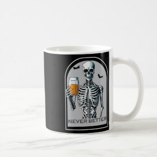 Taza De Café Nunca mejor Skeleton Fun Skull Halloween para las