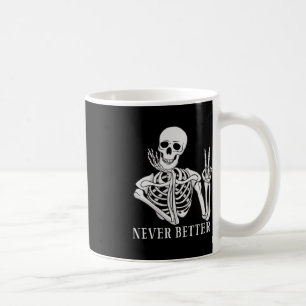 Taza De Café Nunca mejor Skeleton Funny Halloween Skull