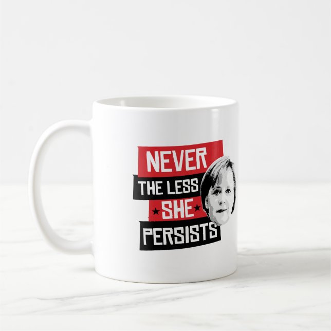 Taza De Café Nunca menos ella persiste - Angela Merkel - - .p (Izquierda)