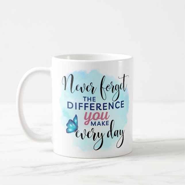 Taza De Café Nunca olvides la diferencia que haces apreciación (Izquierda)