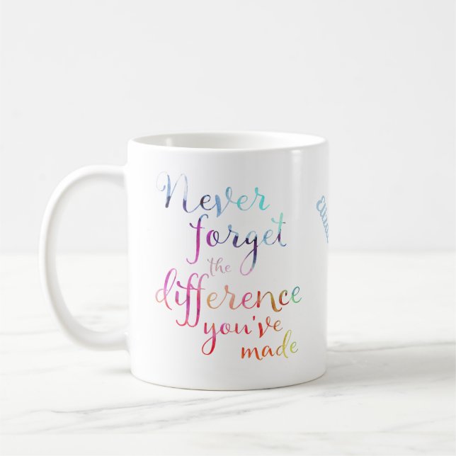 Taza De Café Nunca Olvides La Diferencia Que Has Hecho (Izquierda)