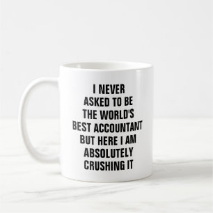 Taza De Café Nunca pedí ser el mejor BU del contable de los
