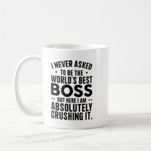 Taza De Café Nunca Pedí Ser el Mejor del Mundo
