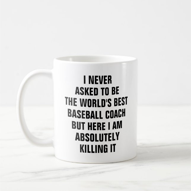 Taza De Café Nunca pedí ser el mejor entrenador de béisbol del  (Izquierda)