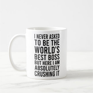 Taza De Café Nunca pedí ser el mejor jefe del mundo