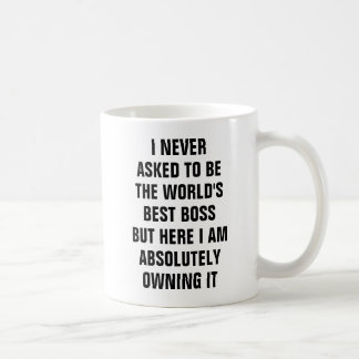 Taza De Café Nunca pedí ser el mejor jefe del mundo, pero él