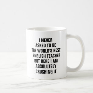 Taza De Café Nunca pedí ser el mejor profesor de inglés del m