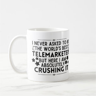 Taza De Café Nunca pedí ser el mejor telemarketer del mundo
