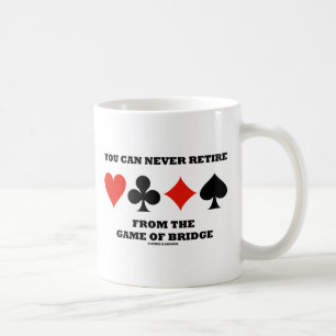 Taza De Café Nunca Puedes Retirarte Del Juego De Puente