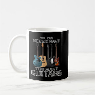 Taza De Café Nunca Puedes Tener Demasiadas Guitarras Músico Toc