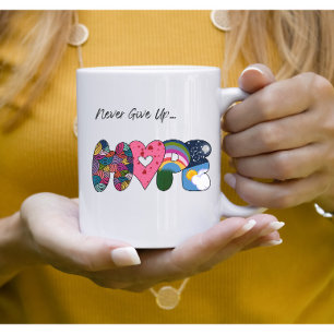 Taza De Café Nunca rendirse ante la esperanza