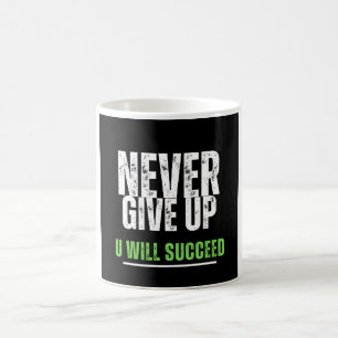 Taza De Café Nunca renunciar al diseño motivacional