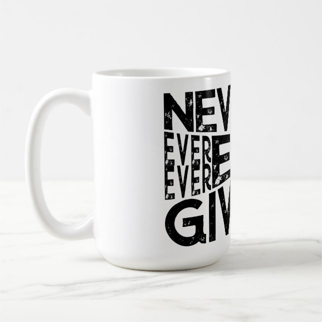 Taza De Café Nunca Renuncies Al Diseño Blanco Y Negro (Izquierda)