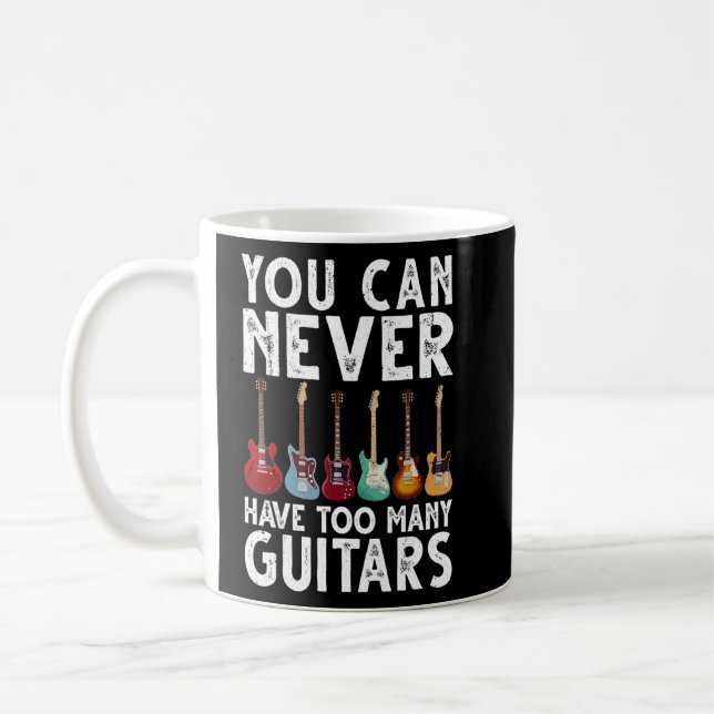 Taza De Café Nunca Se Puede Tener Demasiada Guitarra (Izquierda)