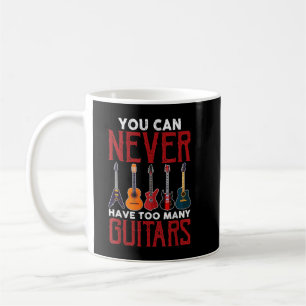 Taza De Café Nunca Se Puede Tener Demasiado Guitarra Jugador