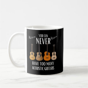 Taza De Café Nunca Se Puede Tener Demasiados Guitars Acústicos