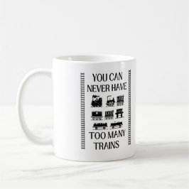 Taza De Café Nunca Se Puede Tener Demasiados Trenes Ferroviario