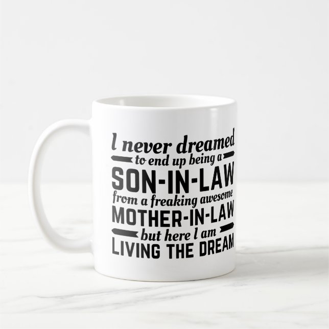 Taza De Café Nunca soñé con terminar siendo un hijo en la ley (Izquierda)