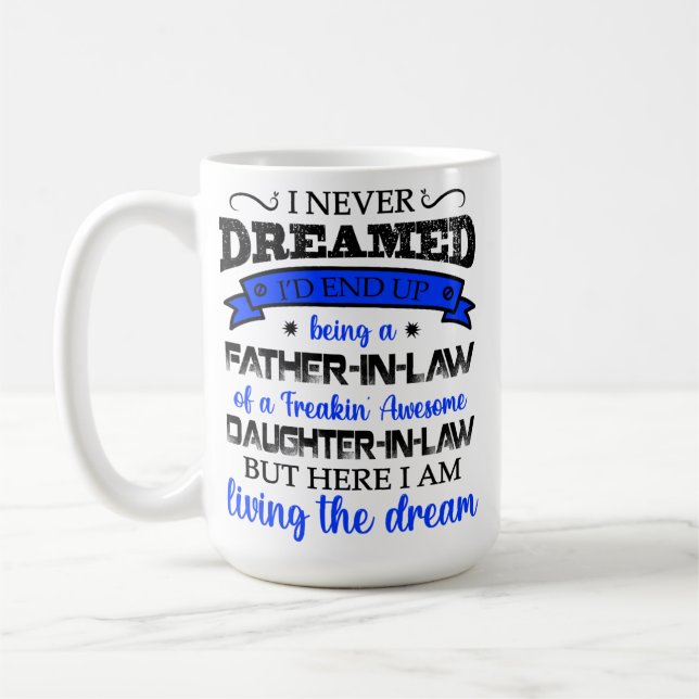 Taza De Café Nunca Soñé, Hija De Derecho, Padre De Derecho (Izquierda)