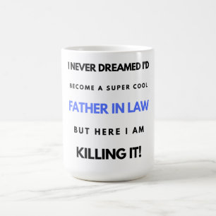 Taza De Café Nunca soñé que me convertiría en un súper padre de