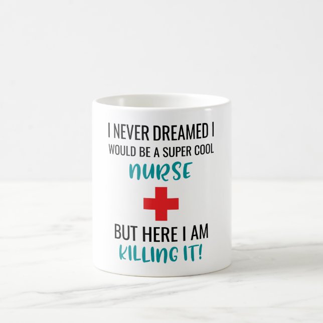 Taza De Café Nunca Soñé Que Sería Enfermera De Guay (Centro)