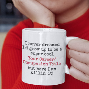 Taza De Café Nunca soñé que sería Personalizado de Carrera Cita