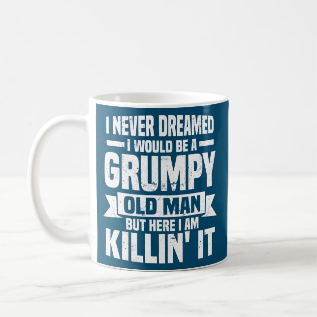 Taza De Café Nunca Soñé Que Sería Un Viejo Gruñón (Izquierda)