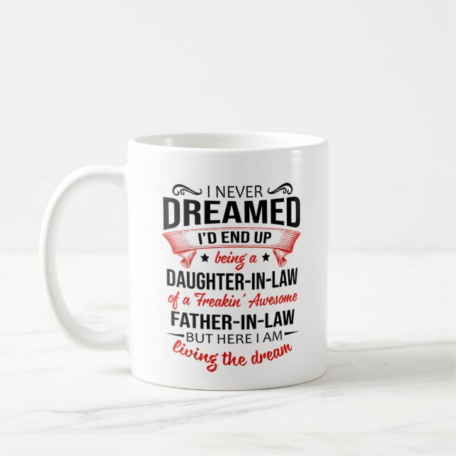 Taza De Café Nunca Soñé Que Terminaría Siendo Hija-De-Derecho (Izquierda)