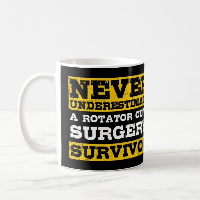 Taza De Café Nunca Subestime Un Rotador Cirugía Survivo (Izquierda)