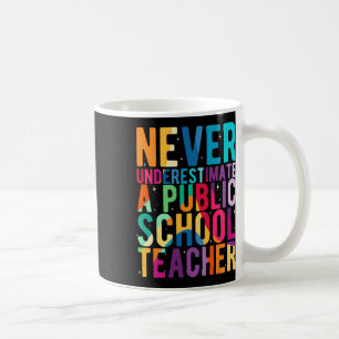 Taza De Café Nunca Subestimes A Un Maestro De Escuela Pública H