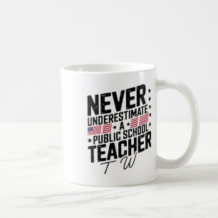 Taza De Café Nunca Subestimes A Un Maestro De Escuela Pública W