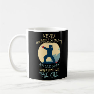 Taza De Café Nunca Subestimes A Un Viejo Que Conoce Tai Chi