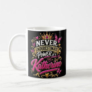 Taza De Café Nunca Subestimes El Poder De Una Katherine