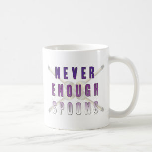 Taza De Café Nunca suficientes cucharas