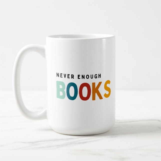 Taza De Café Nunca suficientes libros (Izquierda)