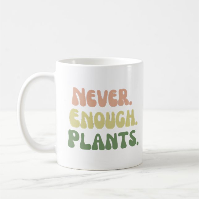 Taza De Café Nunca suficientes plantas (Izquierda)