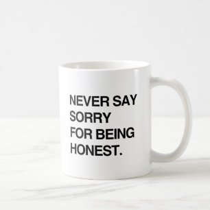 Taza De Café NUNCA TE DISCULPES POR SER HONESTO.png