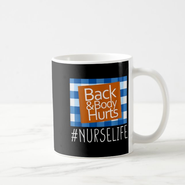 Taza De Café Nurse Life Back &amp; Body Hurts Nurses Funny Heal (Derecha)