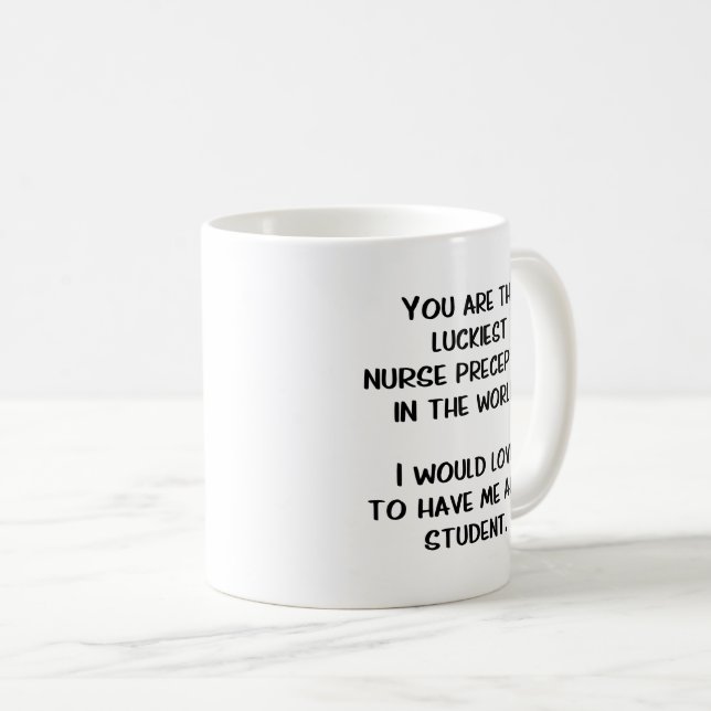 Taza De Café Nurse Preceptor Funny Gift Coffee Mug (Anverso derecho)