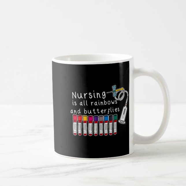 Taza De Café Nursing Is All Rainbows And Butterflies Nurse Funn (Derecha)
