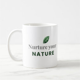 Taza De Café Nurture Your Nature Minimal Motivational Mug