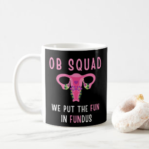 Taza De Café OB Enfermeras Escuadrón Obstetricia Obstetricia Re