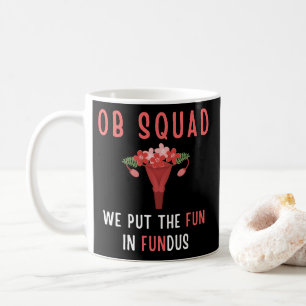 Taza De Café OB Enfermeras Escuadrón Obstetricia Obstetricia Re