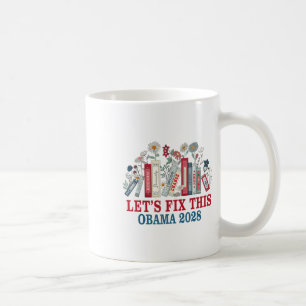 Taza De Café Obama 2028 Arreglemos Este Libro Floral Que Presid