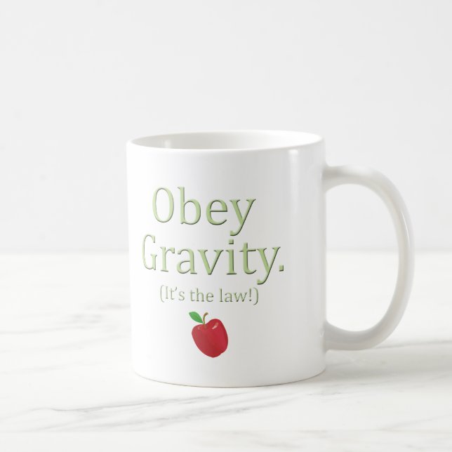 Taza De Café ¡obedezca la gravedad que es la ley! (Derecha)