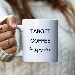 Taza De Café Objetivo + Café = Feliz Yo