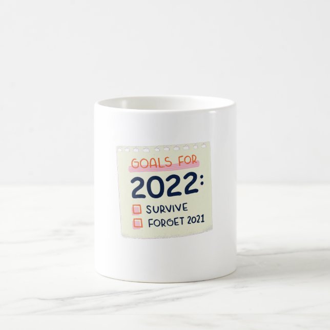 Taza De Café Objetivos para 2022: Sobrevivir, olvidar 2021 (Centro)