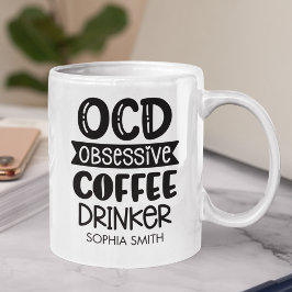 Taza De Café Obsessive Coffee Drinker" Sarcastic Gift 