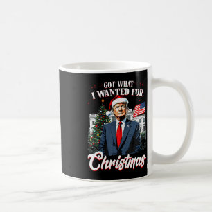 Taza De Café Obtuve Lo Que Quería Para Navidad Trump 2024