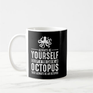 Taza De Café Octopus Be You